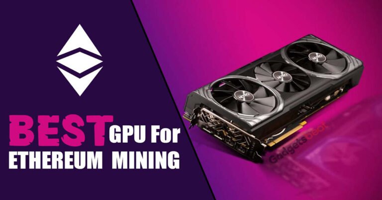 Best GPU For Mining Ethereum Rig - Buyer's Guide