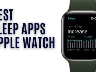 10 Best Apple Watch Apps For Sleep Tracking