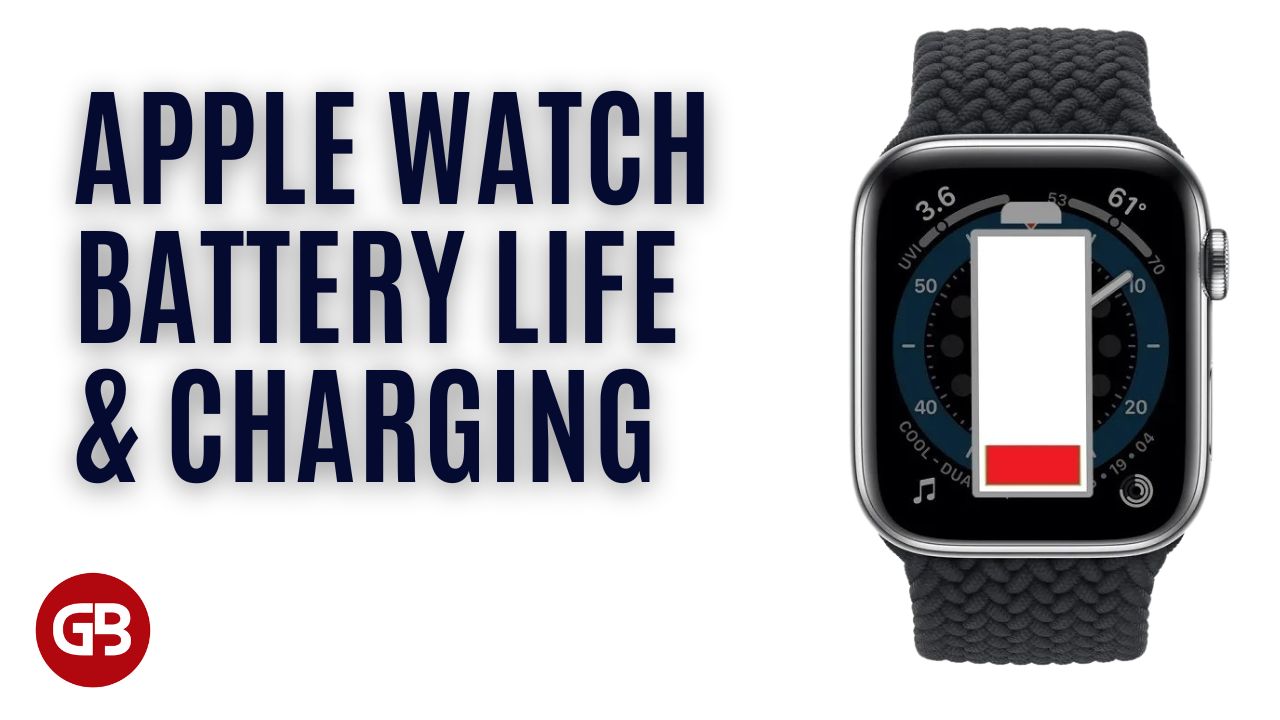 Apple Watch Charging Time and Battery Life - Explained