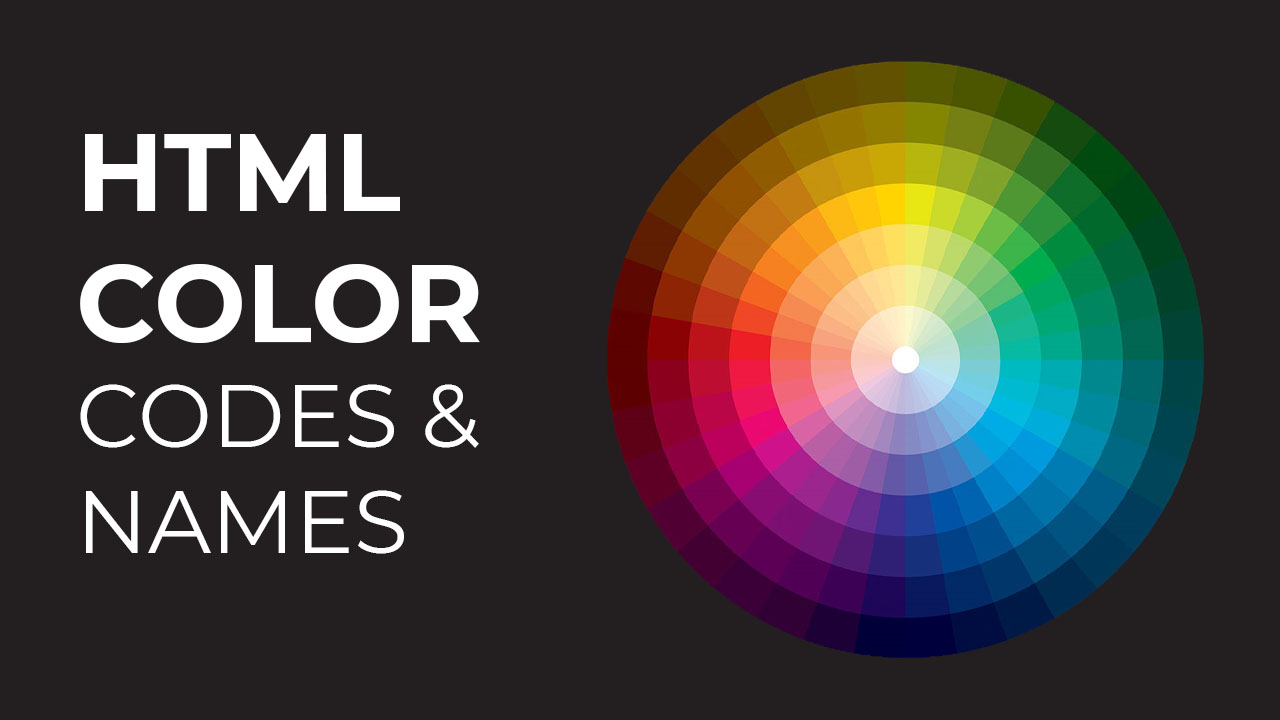 HTML Color Codes and Names – Complete List
