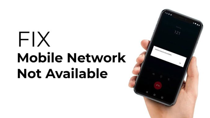 How To Fix Mobile Network Not Available on Android Phones