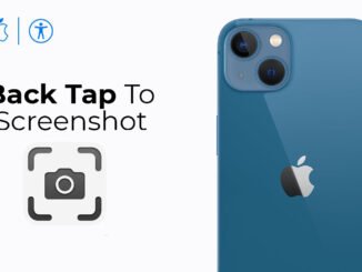How To Set Up and Use Back Tap on iPhone To Take Screenshot