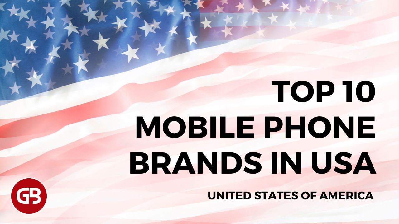 Top 10 Mobile Phone Brands in the United States of America (USA)