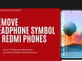 How to Remove Headphone Symbol in Redmi Smartphones